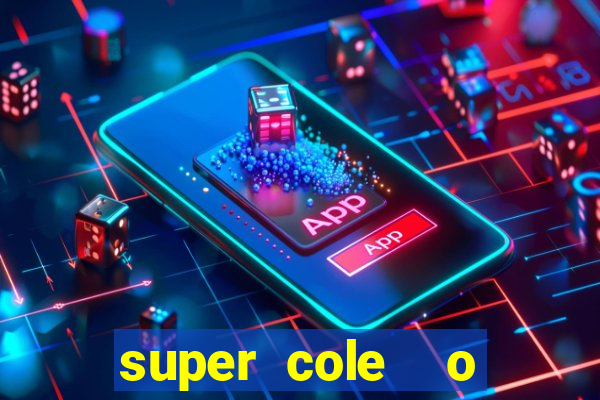 super cole  o 7784 jogos para pc download